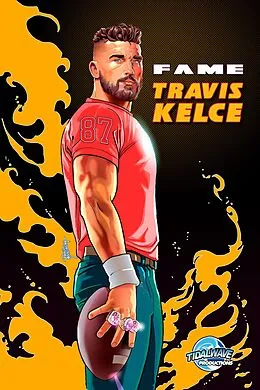 E-Book (pdf) FAME Travis Kelce: Super Bowl champion legacy edition von Michael Frizell
