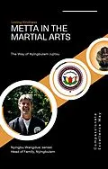 E-Book (epub) Metta in the Martial Arts, The Way of Nyingbulam Jujitsu von Nyingbu Wangdue