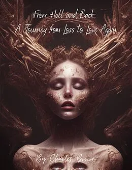 E-Book (epub) From Hell and Back: A Journey of Loss and Love von Charles Brown