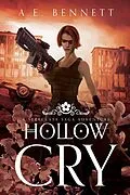 E-Book (epub) Hollow Cry: A Serrulata Saga Adventure (The Serrulata Saga, #2.5) von A. E. Bennett