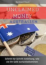 E-Book (epub) Unclaimed Money Australien von Bernhard Gaum