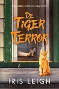 E-Book (epub) De Tiger Terror (Die Katzen Tante, ein Cosy-Krimi, #1) von Iris Leigh