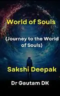 E-Book (epub) World of Souls von Gautamdk, Gautam Dk