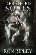 E-Book (epub) Deranged Souls (Haunted Village Series, #9) von Ron Ripley, Scare Street