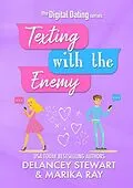 E-Book (epub) Texting with the Enemy (Digital Dating, #1) von Delancey Stewart, Marika Ray