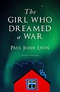 E-Book (epub) The Girl Who Dreamed a War von Paul John Lyon