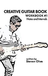 E-Book (epub) Ceative Guitar Book (Workbook #1 - Notes and Intervals, #1) von Steven Ohm