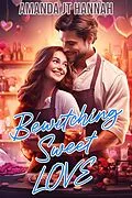 E-Book (epub) Bewitching Sweet Love von Amanda JT Hannah