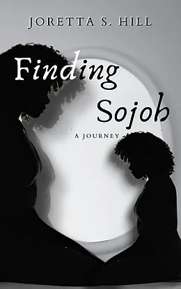 E-Book (epub) Finding Sojoh von Joretta S. Hill