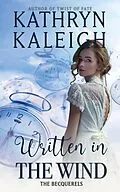 E-Book (epub) Written in the Wind (Into the Mist, #1) von Kathryn Kaleigh