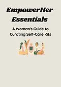 E-Book (epub) EmpowerHer Essentials: A Woman's Guide to Curating Self-Care Kits von Scribble Waves