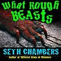 E-Book (epub) What Rough Beasts von Seth Chambers