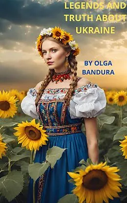 E-Book (epub) Legends and Truth about Ukraine von Olga Bandura