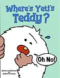 E-Book (epub) Where's Yeti's Teddy? (Yeti Early Readers, #3) von Michael Lawrence