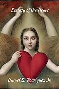 E-Book (epub) Ectasy of the Heart von Ismael S Rodriguez
