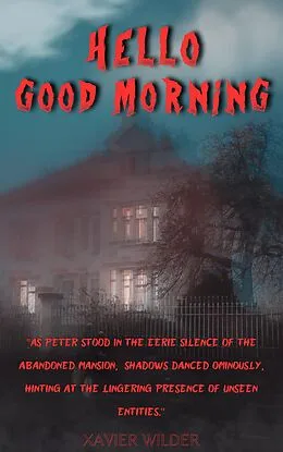 E-Book (epub) Hello Good Morning von Xavier Wilder