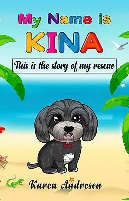 E-Book (epub) My Name is Kina von Karen Andresen