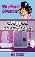 E-Book (epub) Clogged Conundrum: A Short Story (The Mommy Mysteries, #14) von D. K. Greene