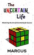 E-Book (epub) The Uncertain Life von Marcus