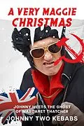 E-Book (epub) A Very Maggie Christmas (Johnny Two Kebabs, #6) von Johnny Two Kebabs