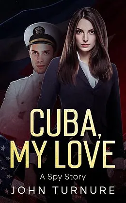 E-Book (epub) Cuba, My Love von John Turnure