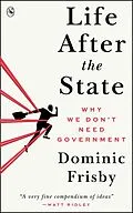E-Book (epub) Life After the State von Dominic Frisby
