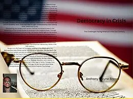 E-Book (epub) Democracy in Crisis. The Challenges Facing America in the 21st Century von Anthony Wayne Brown
