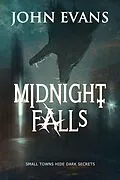 E-Book (epub) Midnight Falls von John Evans