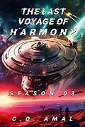 E-Book (epub) The Last Voyage of Harmony Season 03 von C. O. Amal