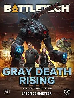 E-Book (epub) BattleTech: Gray Death Rising (A BattleTech Collection) von Jason Schmetzer