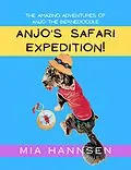 E-Book (epub) Anjo's Safari Expedition! The Amazing Adventures of Anjo the Bernedoodle von Mia Hannsen