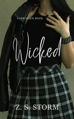 E-Book (epub) Wicked (FORBIDDEN, #5) von Z. S. Storm