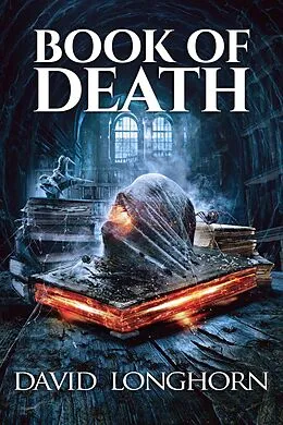 E-Book (epub) Book of Death (Book of Death Series, #3) von David Longhorn, Scare Street