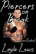 E-Book (epub) Piercers on Break (a Piercing MMF Threesome Erotica) von Layla Lewis