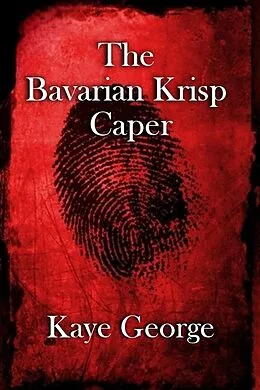 E-Book (epub) The Bavarian Krisp Caper von Kaye George