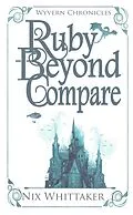E-Book (epub) Ruby Beyond Compare (Wyvern Chronicles, #3.5) von Nix Whittaker