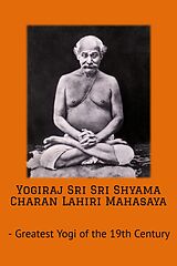 eBook (epub) Yogiraj Sri Sri Shyama Charan Lahiri Mahasaya de Swami Yogananda