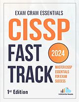 E-Book (epub) CISSP Fast Track Master: CISSP Essentials for Exam Success - Exam Cram Notes: 1st Edition - 2024 von Versatile Reads