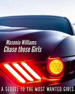E-Book (epub) Chase Those Girls (The Most Wanted, #2) von Masonia Williams