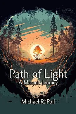 E-Book (epub) Path of Light: A Masonic Journey von Michael R. Poll