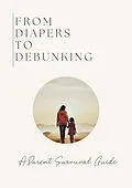 E-Book (epub) From Diapers to Debunking von Tiny Minds World