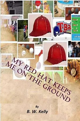 E-Book (epub) My Red Hat Keeps Me On the Ground von Brian Kelly, B. W. Kelly