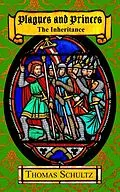 E-Book (epub) Plagues and Princes: The Inheritance von Thomas Schultz