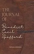 E-Book (epub) The Journal of Benedict Cecil Spafford (Idol Maker) von Sonja Dewing