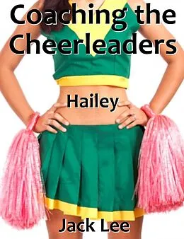 E-Book (epub) Coaching the Cheerleaders: Hailey von Jack Lee