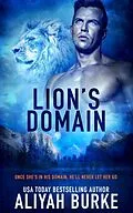 E-Book (epub) Lion's Domain (Paranormal Felines, #6) von Aliyah Burke