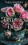 E-Book (epub) Darcy's Duty: A Pride and Prejudice Variation von Thea Ramsay