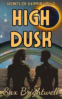 E-Book (epub) High Dusk (Secrets of Sleipnir, #2) von Sax Brightwell