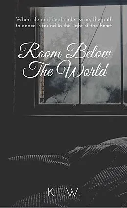 E-Book (epub) Room Below The World von K. E. W.