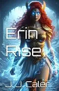 E-Book (epub) Erin Rise (The Carrigan Chronicles, #2) von J. J. Caler